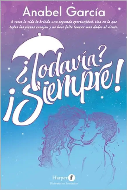 ¿Todavía? ¡Siempre! by García, Anabel