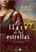 La Llave de Las Estrellas (the Key to the Stars - Spanish Edition) by Quintín, Marta