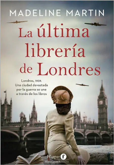 La Última Librería de Londres (the Last Bookshop in London - Spanish Edition) by Martin, Madeline