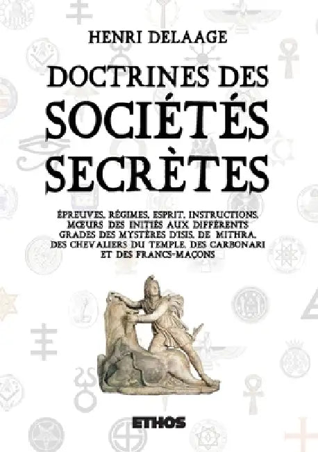 Doctrines des sociétés secrète by Henri Delaage