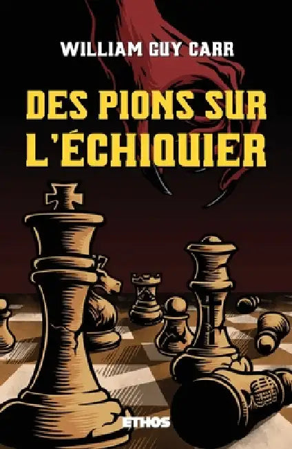 Des pions sur l'Échiquier by William Guy Carr