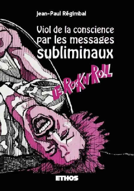 Viol de la conscience par les messages subliminaux by Jean-Paul Régimbal
