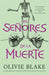 Los Senores de la Muerte by Olivie Blake