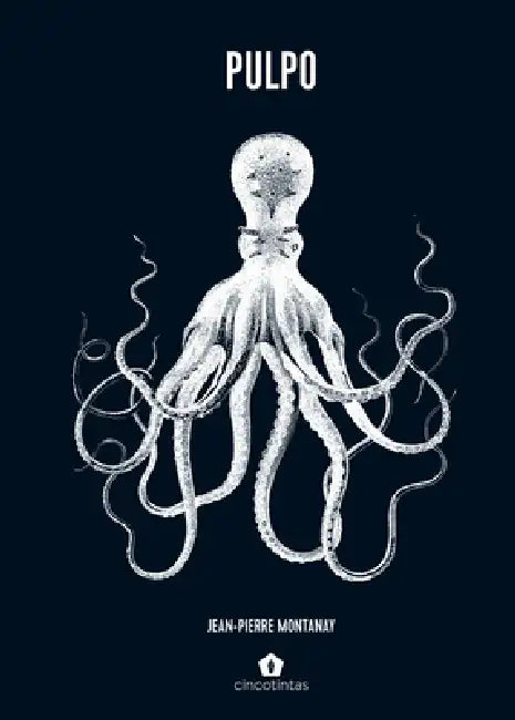 Pulpo / Poulpe by Jean-Pierre Montanay