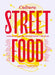 Culture Street Food: Histories Y Recettes de la Cuisine de Rue by Marcelle Ratafia