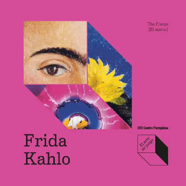 Frida Kahlo: The Frame [El Marco] by Odile Fayet, Isabelle Frantz-Marty