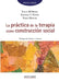 La práctica de la terapia como construcción social by Sheila McNamee