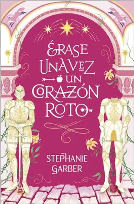 Erase Una Vez Un Corazón Roto -V3* by Garber, Stephanie