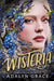 Wisteria by Adalyn Grace