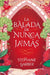 Balada de Nunca Jamás, La -V3* by Stephanie Garber