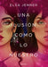 Una Ilusión Como Lo Nuestro by Elsa Jenner