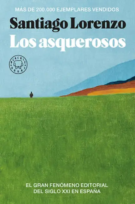 Los Asquerosos by Santiago Lorenzo