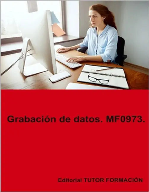 Grabación de datos. MF0973. by Ladrón Jiménez, Miguel Ángel