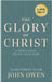 John Owen The Glory of Christ: In Modern English and with a Study Guide (LARGE PRINT) by Godlipress Team