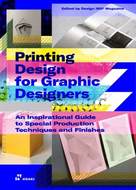 Excelence in Printing Design: Special Printing Techniques, Papers, Binding, Varnishings and Finishes