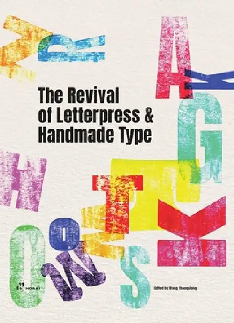 The Revival of Letterpress and Handmade Type by Wang Sahoqiang