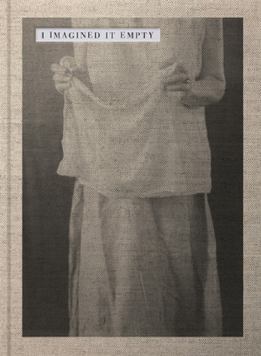 Ruth Lauer Manenti: I Imagined It Empty by Ruth Lauer Manenti