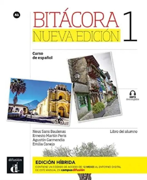 Bitacora Nueva edicion 1 - Edicion hibrida - Libro del alumno + audio MP3. A1 by Neus Sans Baulenas