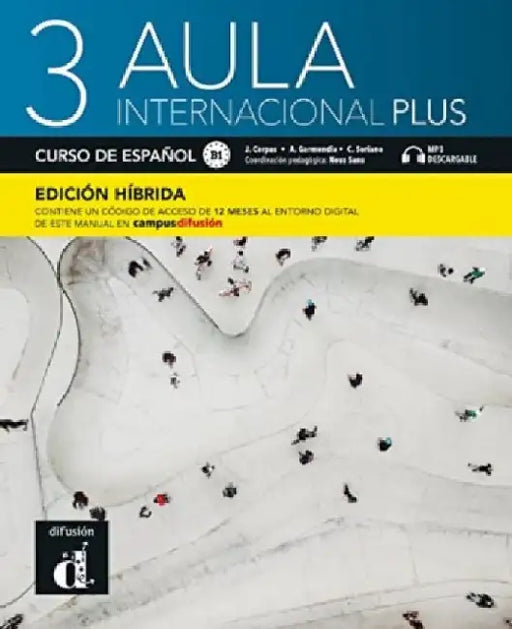 Aula internacional Plus 3 - Edicion hibrida - Libro del alumno B1 + MP3 by Jaime Corpas