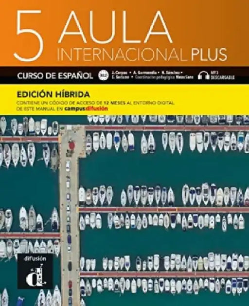 Aula internacional Plus 5 - Edicion hibrida - Libro del alumno B2.2 + MP3 by Jaime Corpas