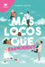 Más Locos Que Enamorados/ More Insane Than in Love by Violeta Boyd