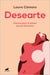 Desearte: Claves Para El Deseo Sexual Femenino / Desire Yourself. the Keys to Feminine Sexual Desire by Laura Cámara