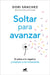Soltar Para Avanzar by Dori Sánchez