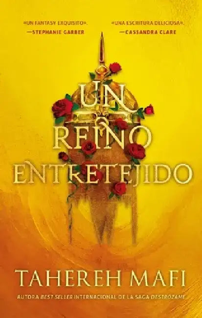 Un Reino Entretejido (This Woven Kingdom 1) by Tahereh Mafi