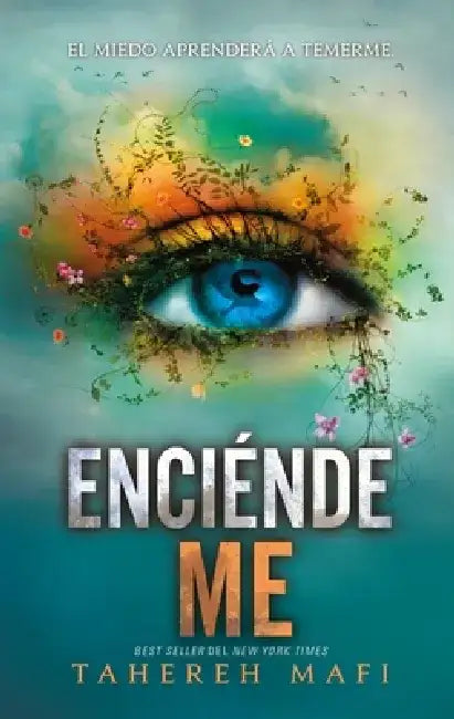 Enciendeme by Tahereh Mafi