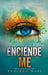 Enciendeme by Tahereh Mafi