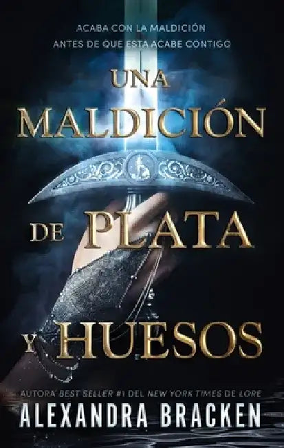 Una Maldicion de Plata Y Huesos (Silver in the Bone 1) by Alexandra Bracken