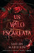 Un Velo Escarlata by Shelby Mahurin