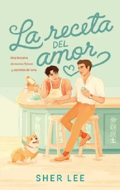 La Receta del Amor by Sher-May Loh