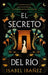 El Secreto del Rio by Isabel Ibanez