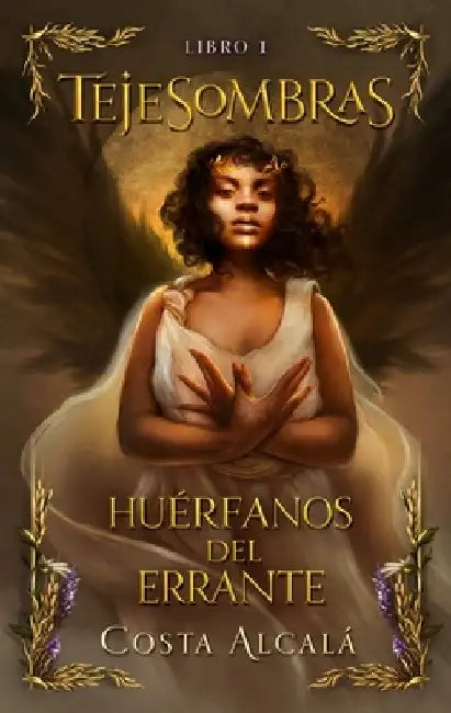 Tejesombras 1. Huérfanos del Errante by Fernando Alcala
