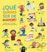 ¿Qué Quieres Ser de Mayor? by Catherine Barr