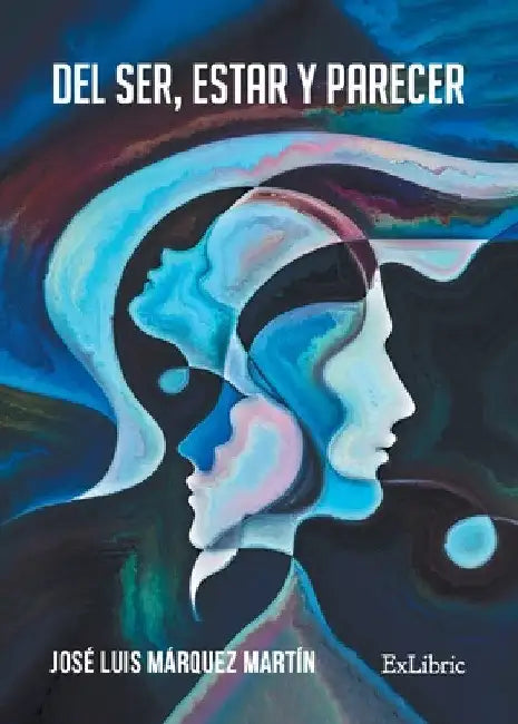 Del ser, estar y parecer by José Luis Márquez Martín