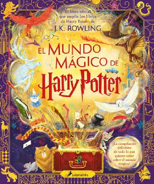 El Mundo Mágico de Harry Potter: El Libro Oficial Que Amplía Los Libros de Harry Potter / The Harry Potter Wizarding Almanac by J. K. Rowling