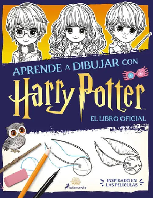 Aprende a Dibujar Con Harry Potter (El Libro Oficial). Inspirado En Las Película S / The Official Harry Potter How-To-Draw by J. K. Rowling