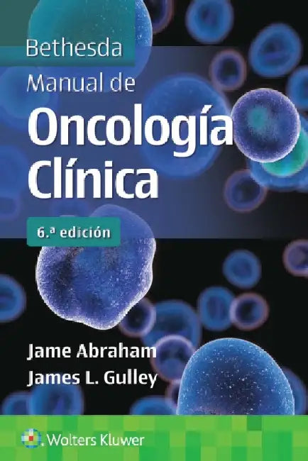 Bethesda. Manual de oncologia clinica by Jame Abraham