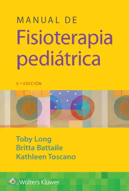 Manual de Fisioterapia Pediátrica by Toby Long