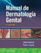 Manual de Dermatología Genital by Elizabeth Edwards, Peter Lynch