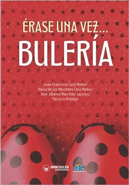 Érase una vez... BULERÍA by Cara Muñoz, María de Las Mercedes
