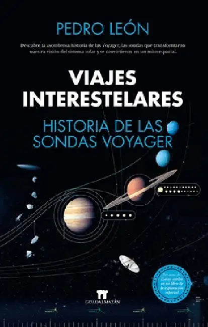 Viajes Interestelares. Historia de Las Sondas Voyager by Pedro Antonio Leon Guerrero