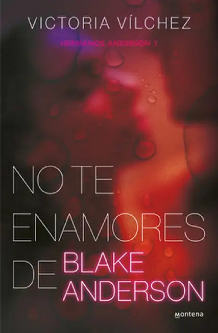 No Te Enamores de Blake Anderson by Victoria Vílchez