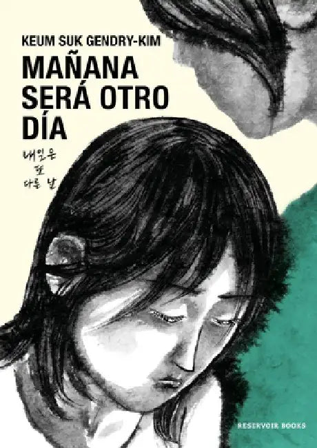 Mañana Será Otro Día / Tomorrow Will Be a New Day by Keum Suk Gendry-Kim