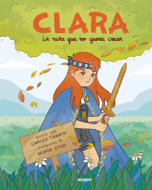 Clara. La Niña Que No Quería Crecer / Clara. the Girl Who Didn't Want to Grow Up by Carles Tamayo