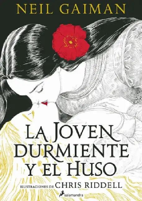La Joven Durmiente Y El Huso by Neil Gaiman