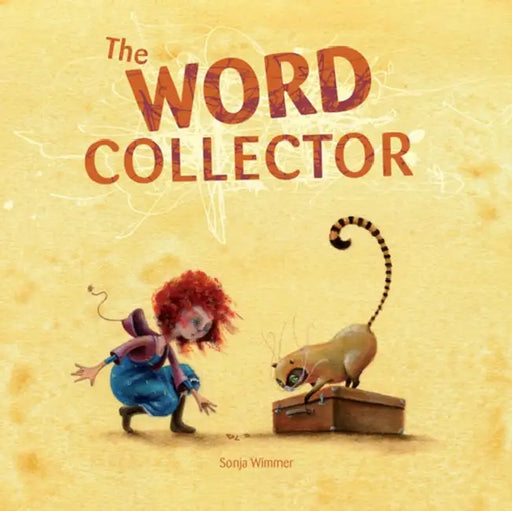 The Word Collector by Sonja Wimmer, Sonja Wimmer, Jon Brokenbrow