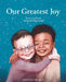 Our Greatest Joy by José Carlos Román
